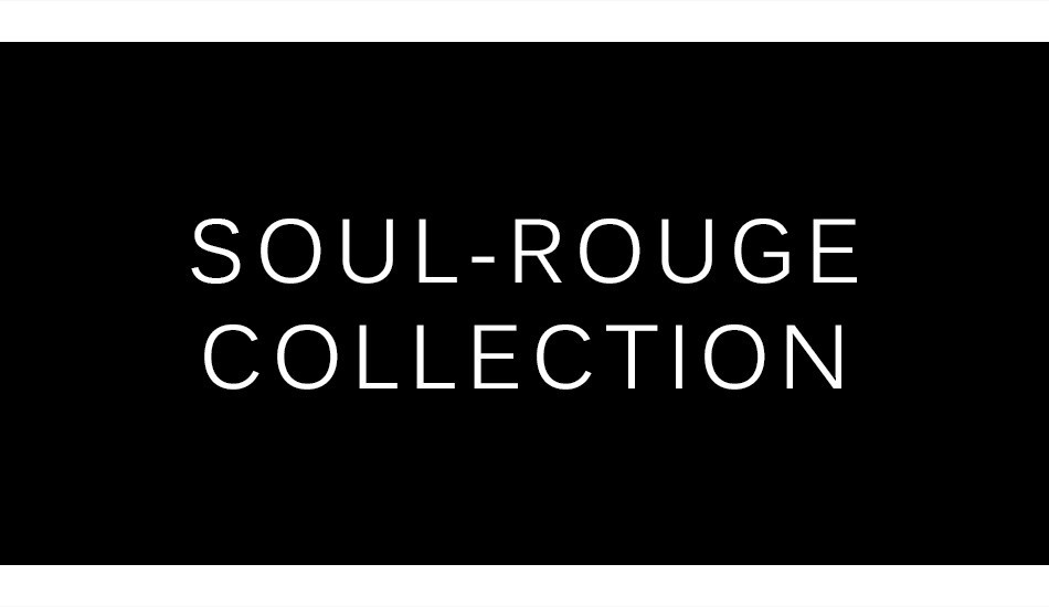 Soul-Rouge Collection