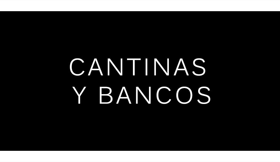 Cantinas y Bancos